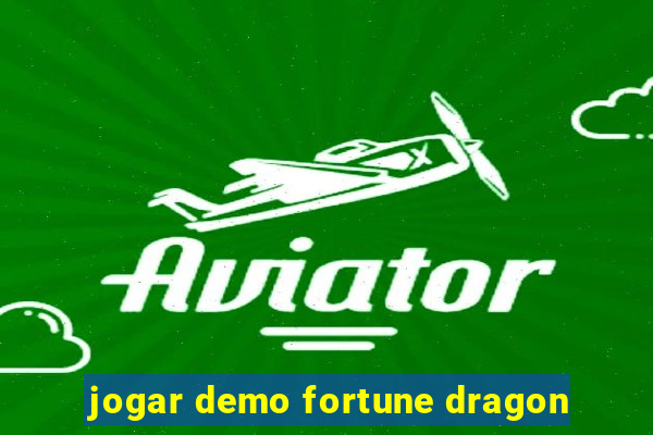 jogar demo fortune dragon